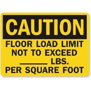   Not To Exceed ___ Lbs. Per Square Foot Laminated Vinyl Sign, 10 x 7