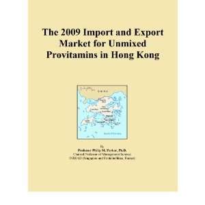 The 2009 Import and Export Market for Unmixed Provitamins in Hong Kong 