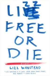   Lizz Free or Die by Lizz Winstead, Penguin Group (USA 