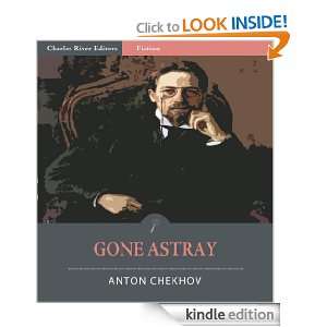 Gone Astray (Illustrated) Anton Chekhov, Charles River Editors 