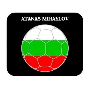  Atanas Mihaylov (Bulgaria) Soccer Mousepad Everything 