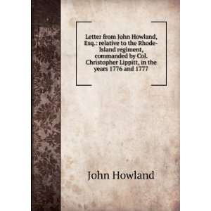   Christopher Lippitt, in the years 1776 and 1777 John Howland Books