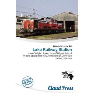    Lake Railway Station (9786136800196) Lóegaire Humphrey Books