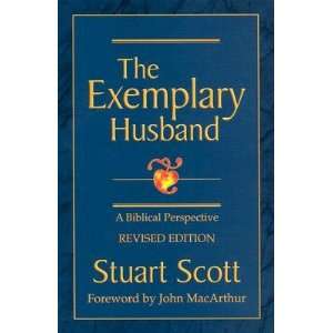 The Exemplary Husband A Biblical Perspective [EXEMPLARY HUSBAND REV/E 