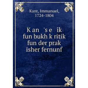   £ fun der prakÌ£ isher fernunf Immanuel, 1724 1804 Kant Books
