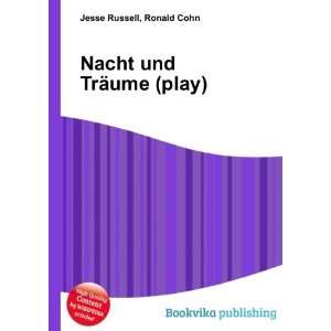  Nacht und TrÃ¤ume (play) Ronald Cohn Jesse Russell 