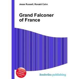  Grand Falconer of France Ronald Cohn Jesse Russell Books