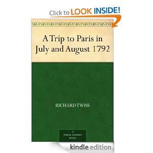 Trip to Paris in July and August 1792 Richard Twiss  