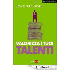 Valorizza i tuoi talenti (Migliora te stesso) (Italian Edition) Luca 