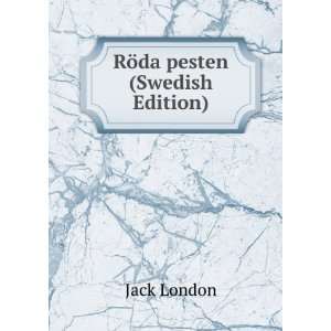  RÃ¶da pesten (Swedish Edition) Jack London Books