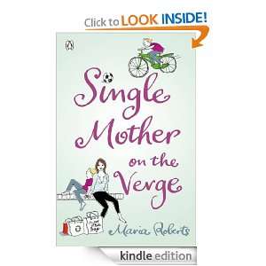 Single Mother on the Verge Maria Roberts  Kindle Store