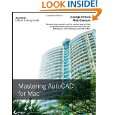 Mastering AutoCAD for Mac (Autodesk Official Training Guides) by 
