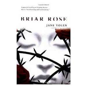 Briar Rose Jane Yolen 9780765342300  Books