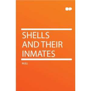 Shells and Their Inmates HardPress Books