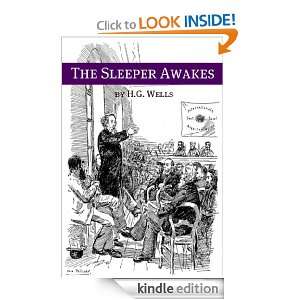 The Sleeper Awakes (Includes biography about the life and times of H.G 