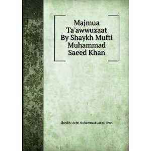   Mufti Muhammad Saeed Khan Shaykh Mufti Muhammad Saeed Khan Books