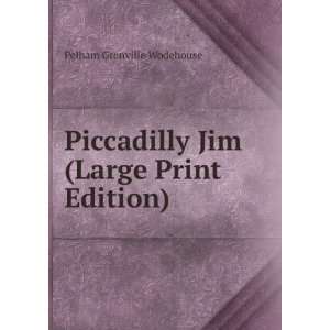  Piccadilly Jim P G. 1881 1975 Wodehouse Books