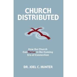   Church Distributed [Perfect Paperback] Joel C. Hunter Books