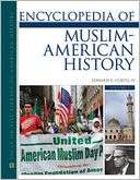 Encyclopedia of Muslim American History 2 Volume Set