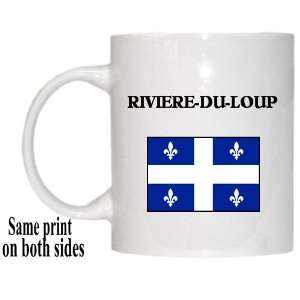  Canadian Province, Quebec   RIVIERE DU LOUP Mug 