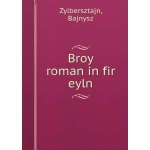  Broy roman in fir eyln Bajnysz Zylbersztajn Books