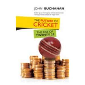  Cricket   The Rise of Twenty 20 (9788122204834) John Buchanan Books