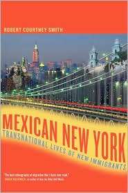 Mexican New York Transnational Lives of New Immigrants, (0520244133 