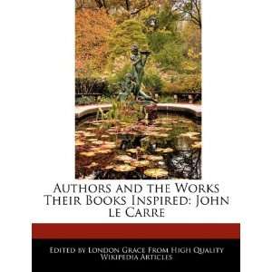   Books Inspired John le Carre (9781241688523) London Grace Books