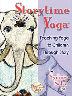   Storytime Yoga by Sydney Solis, The Mythic Yoga 