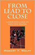 From Lead To Close Robert Wolff
