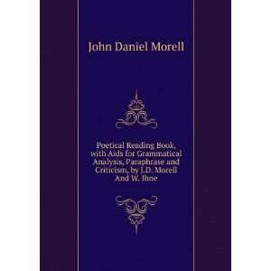   and Criticism, by J.D. Morell And W. Ihne John Daniel Morell Books