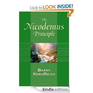The Nicodemus Principle Barry KornReich  Kindle Store