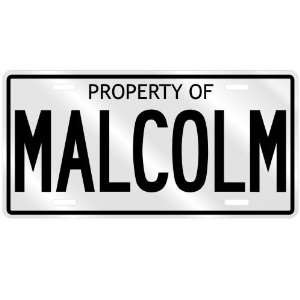    PROPERTY OF MALCOLM LICENSE PLATE SING NAME