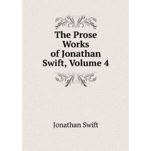  Dean of St. Patricks, Dublin, Volume 4 Jonathan Swift Books