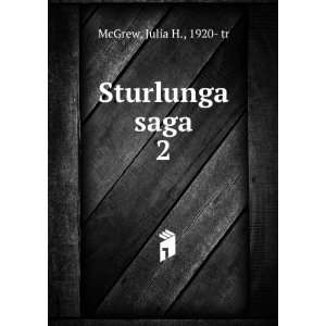  Sturlunga saga. 2 Julia H., 1920  tr McGrew Books