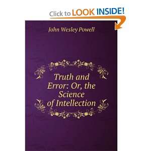  Truth and Error Or, the Science of Intellection John 