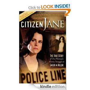 Citizen Jane The True Story of One Womans Heroic Struggle to Catch a 