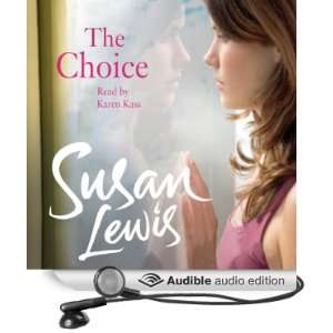    The Choice (Audible Audio Edition) Susan Lewis, Karen Kass Books