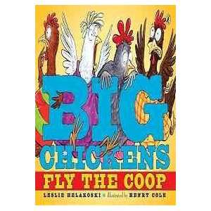    Big Chickens Fly the Coop (9780142414644) Leslie Helakoski Books