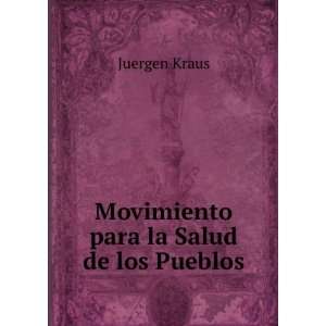    Movimiento para la Salud de los Pueblos Juergen Kraus Books
