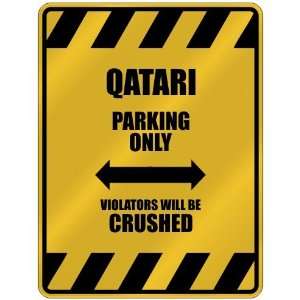   PARKING ONLY VIOLATORS WILL BE CRUSHED  PARKING SIGN COUNTRY QATAR