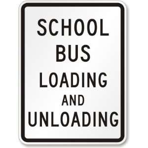  School Bus Loading and Unloading Aluminum Sign, 24 x 18 
