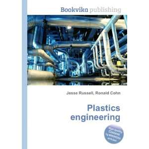  Plastics engineering Ronald Cohn Jesse Russell Books
