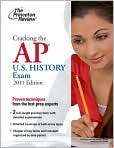   the AP U.S. History Exam, 2011 Edition, Author by Princeton Review