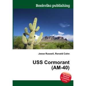  USS Cormorant (AM 40) Ronald Cohn Jesse Russell Books