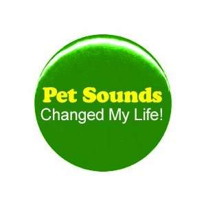  1 Beach Boys Pet Sounds Changed My Life Button/Pin 