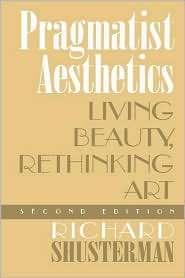 Pragmatist Aesthetics, (0847697657), Richard Shusterman, Textbooks 