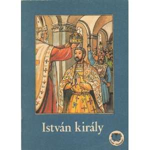  Istvan Kiraly (9789635007943) Robert Ligeti Books