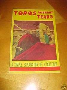 1961 Toros Without Tears Bullfighting Booklet 44 pages  