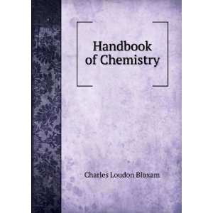  Handbook of Chemistry Charles Loudon Bloxam Books